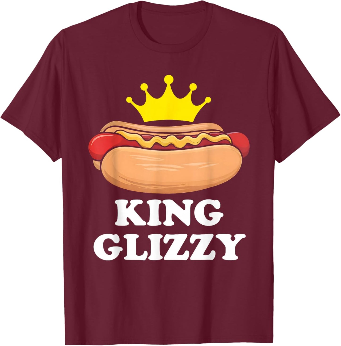 King Glizzy Funny Glizzy Gobbler Meme Hot Dog Women Kids T-Shirt - T-Shirt | Maroon