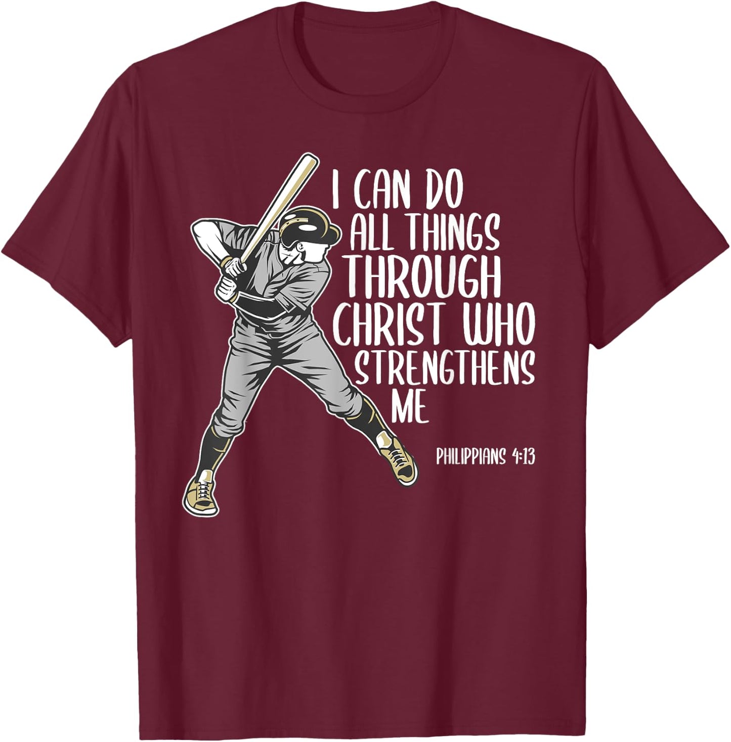 Christian Athlete Baseball Philippians God Bible Christ Gift T-Shirt - T-Shirt | Maroon
