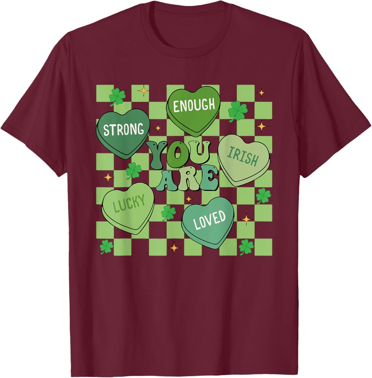 You Are Loved Worthy Enough, Shamrock Teacher Patrick's Day T-Shirt - T-Shirt | Maroon