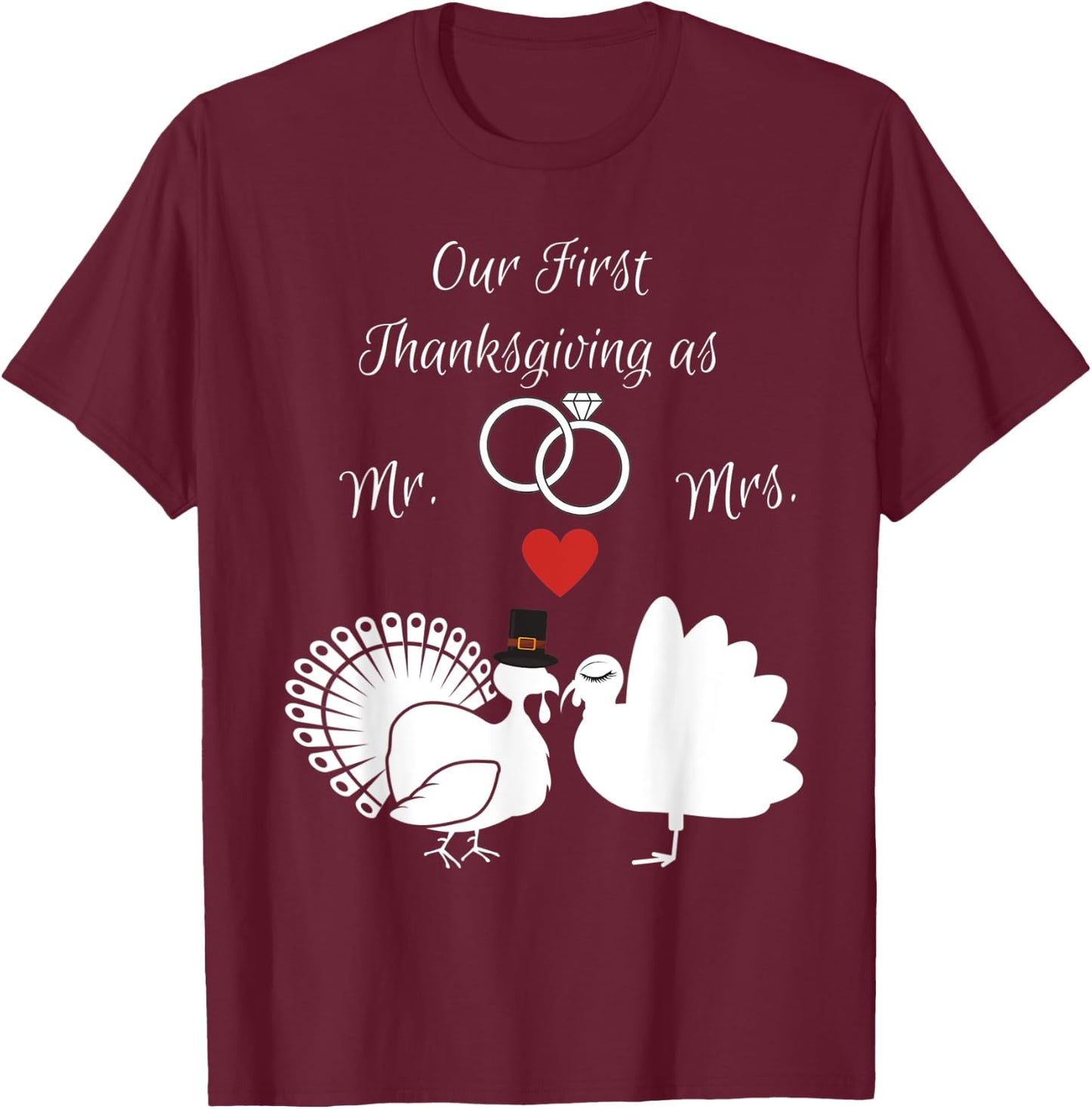 Our First Thanksgiving Married as Mr & Mrs Couples Matching T-Shirt - T-Shirt | Maroon