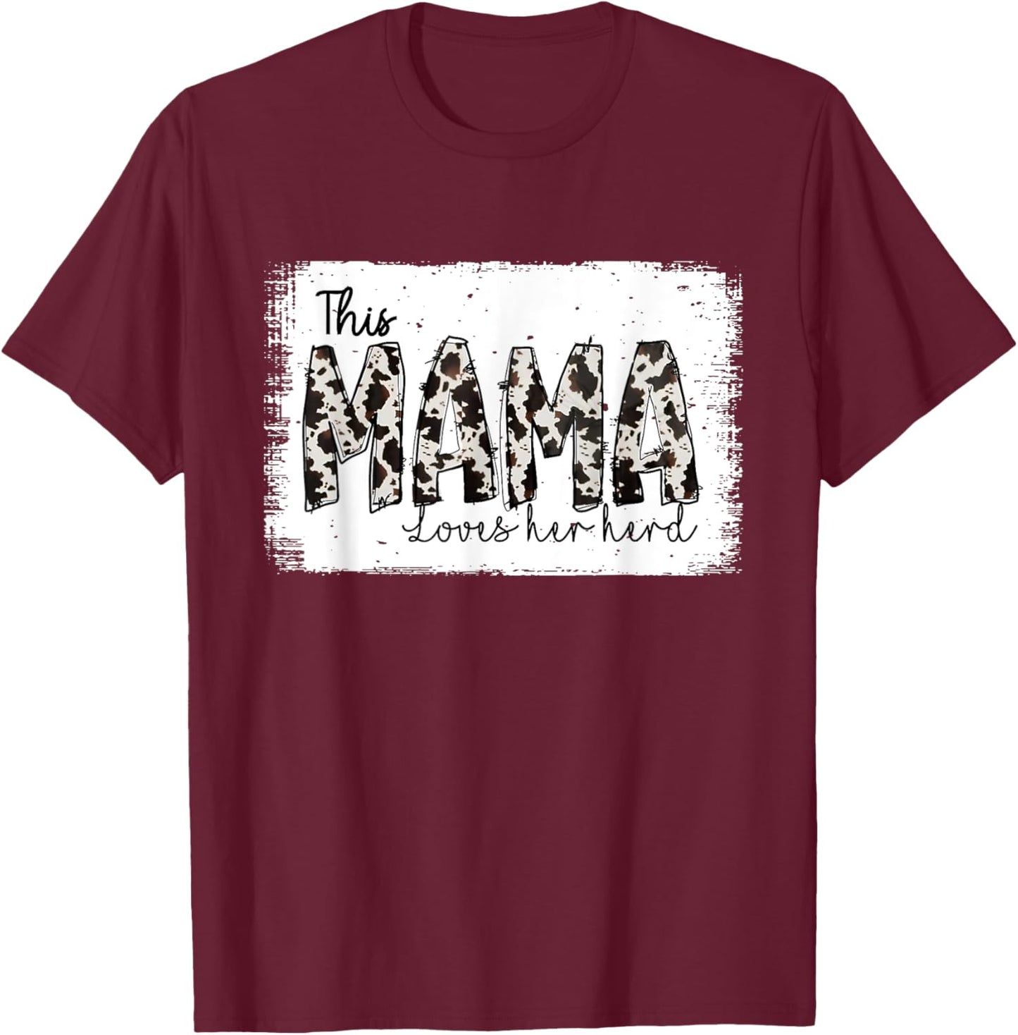 Bleached This Mama Loves Her Herd Mother's Day Cow Pattern T-Shirt - T-Shirt | Maroon