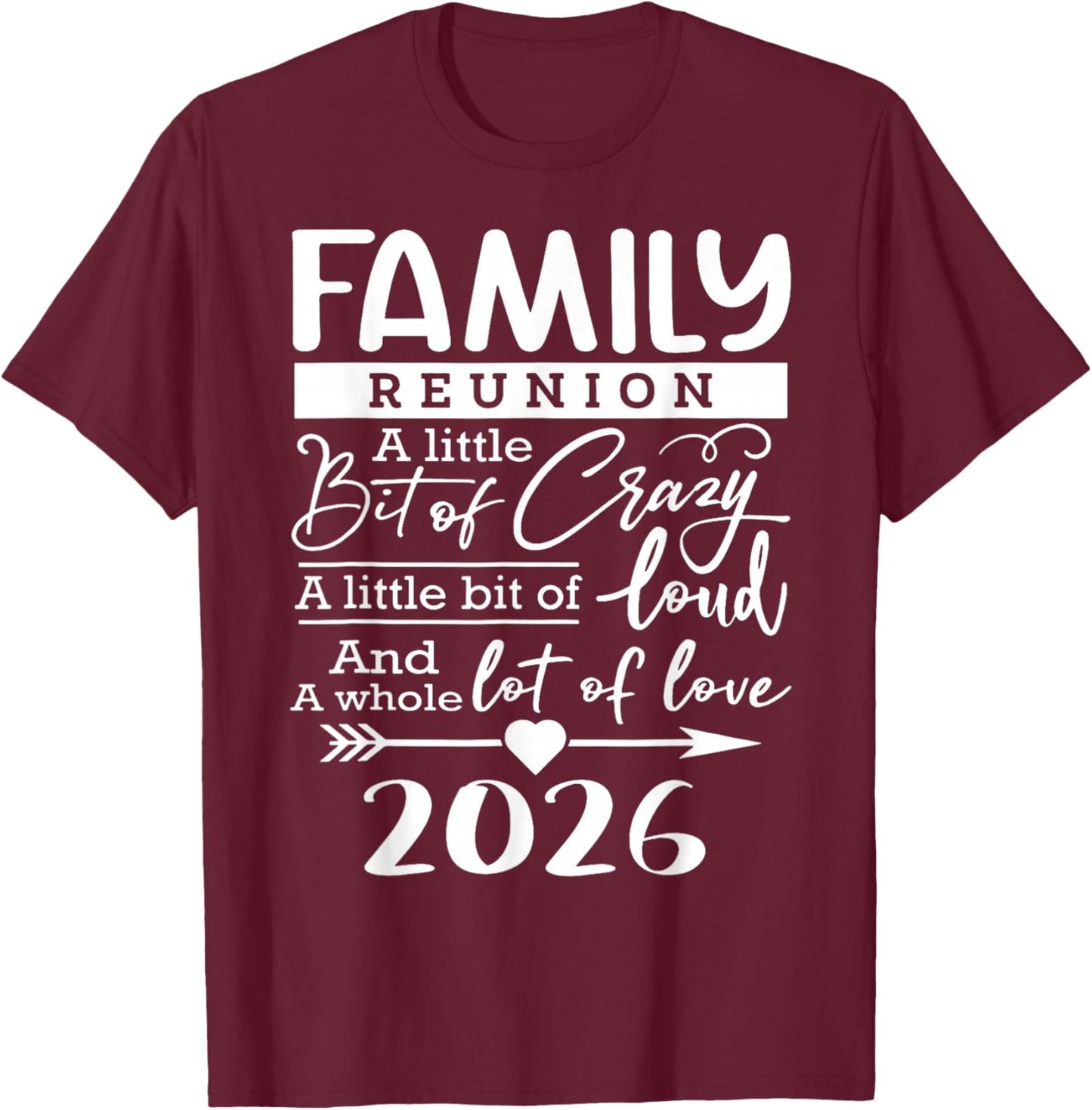 Retro 2026 Family Reunion A Little Bit of Crazy Funny Family T-Shirt - T-Shirt | Maroon