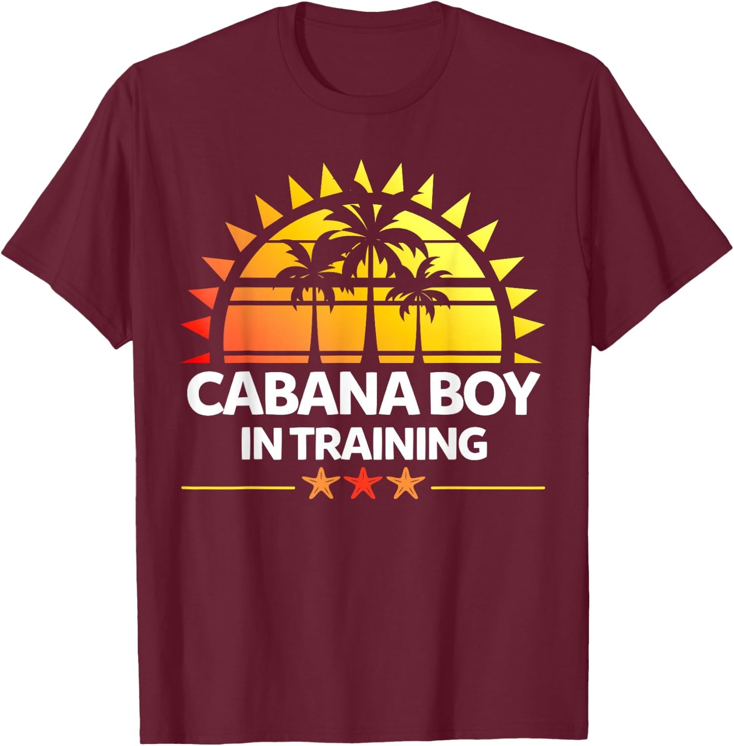 Cabana Boy In Training Men's Boys Gift T-Shirt - T-Shirt | Maroon