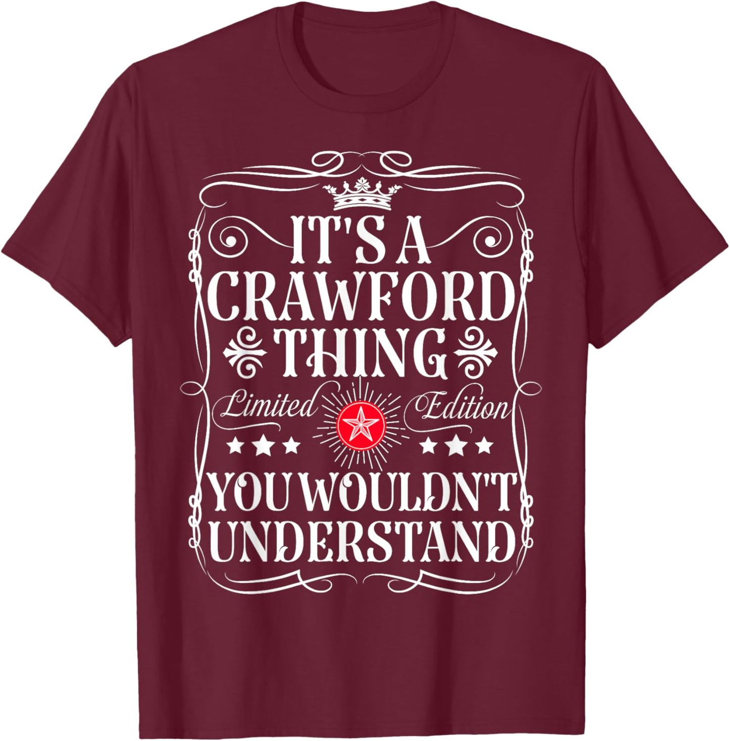 Crawford Name Its A Crawford Thing You Wouldn't Understand T-Shirt - T-Shirt | Maroon