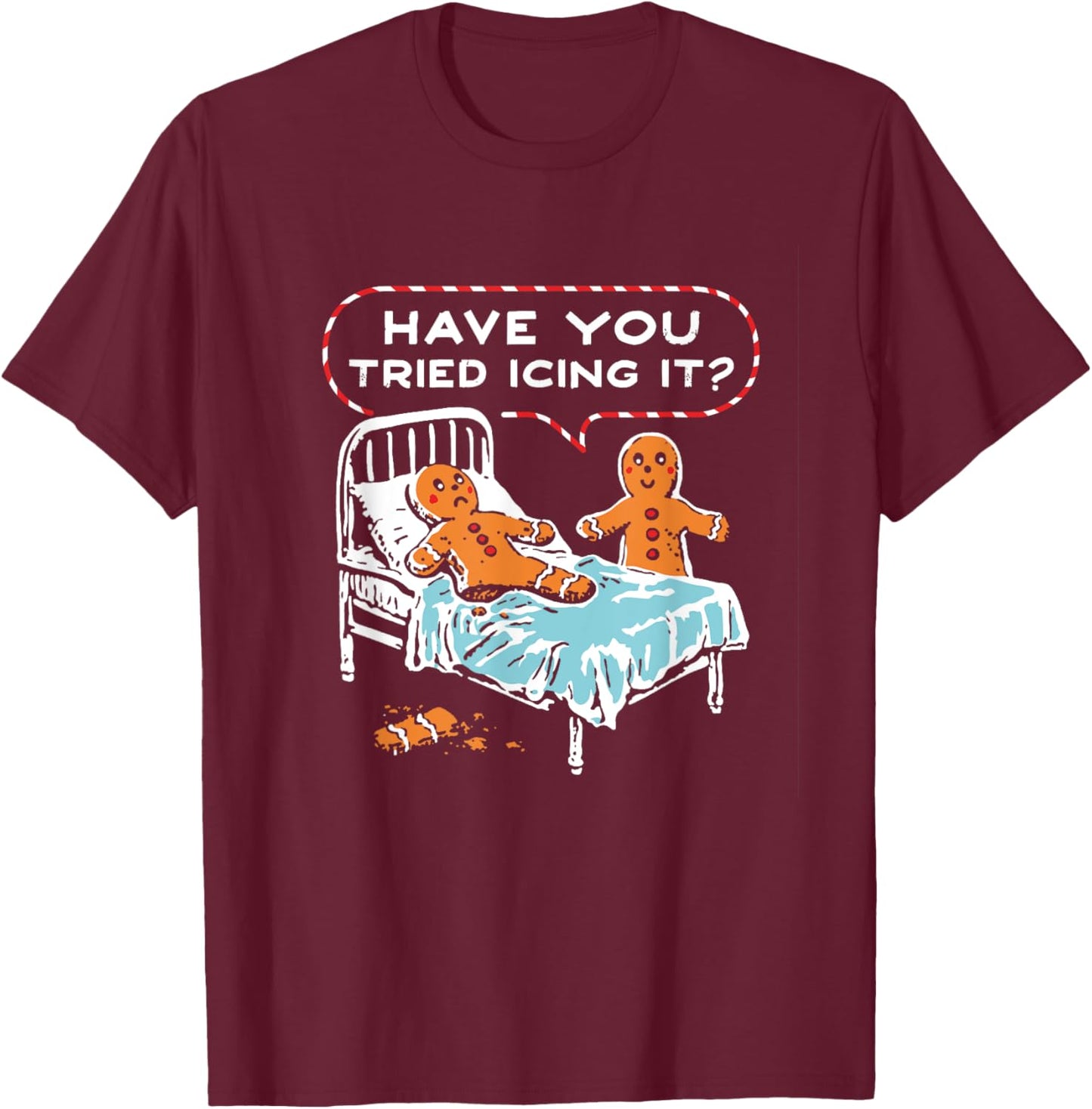 Funny Christmas Have You Tried Icing It T-Shirt - T-Shirt | Maroon