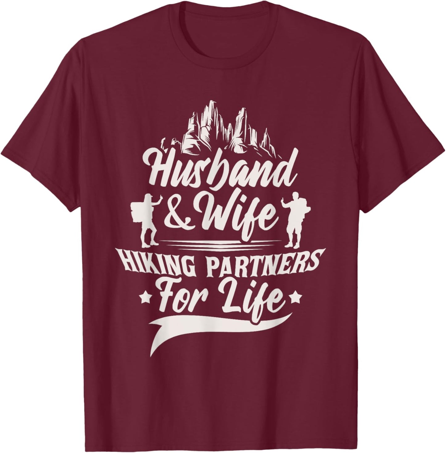 Husband & Wife Hiking Partners For Life - Climb Couple Hiker T-Shirt - T-Shirt | Maroon