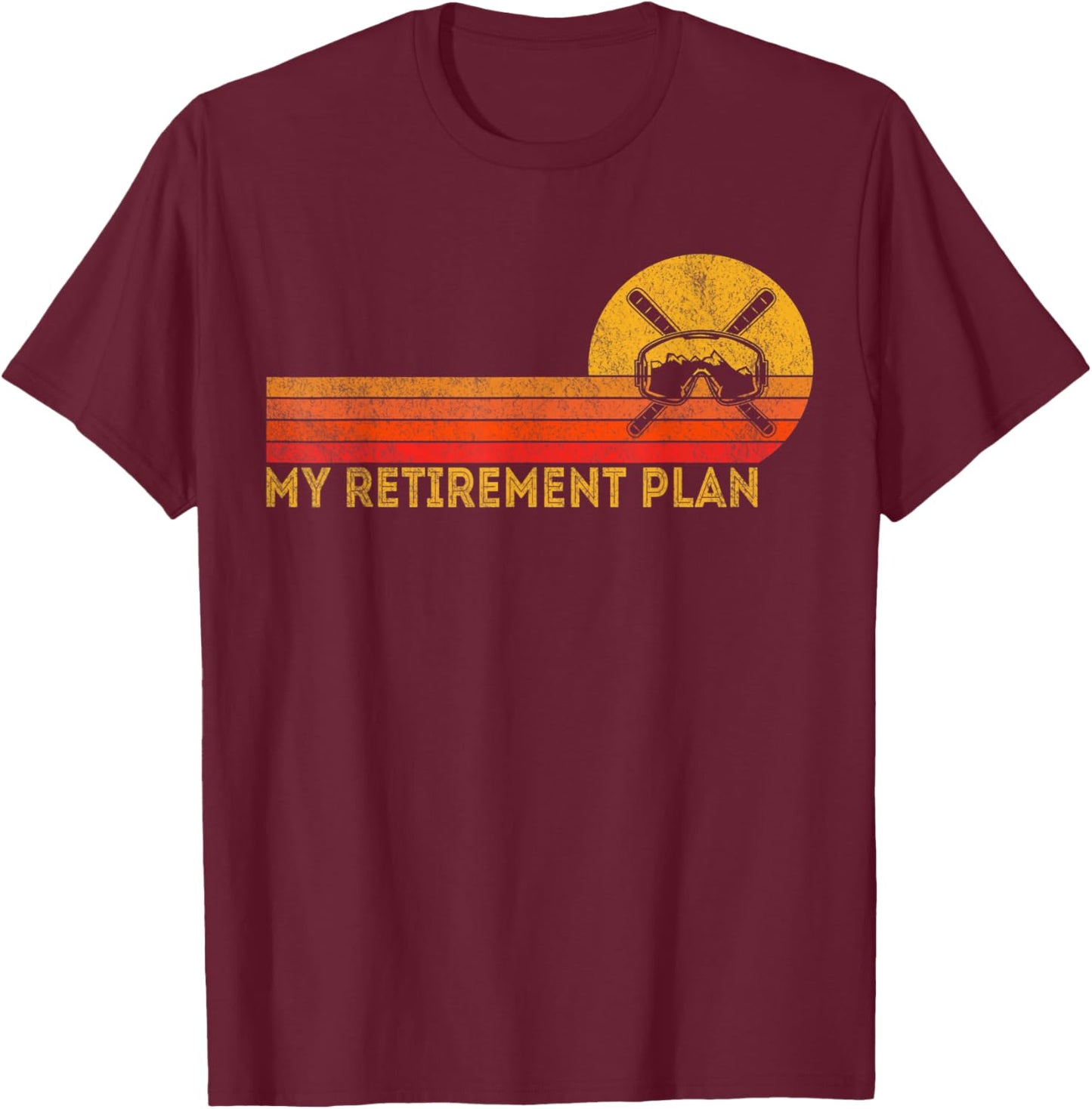 Funny Retired My Retirement Plan Skiing Retro T-Shirt - T-Shirt | Maroon
