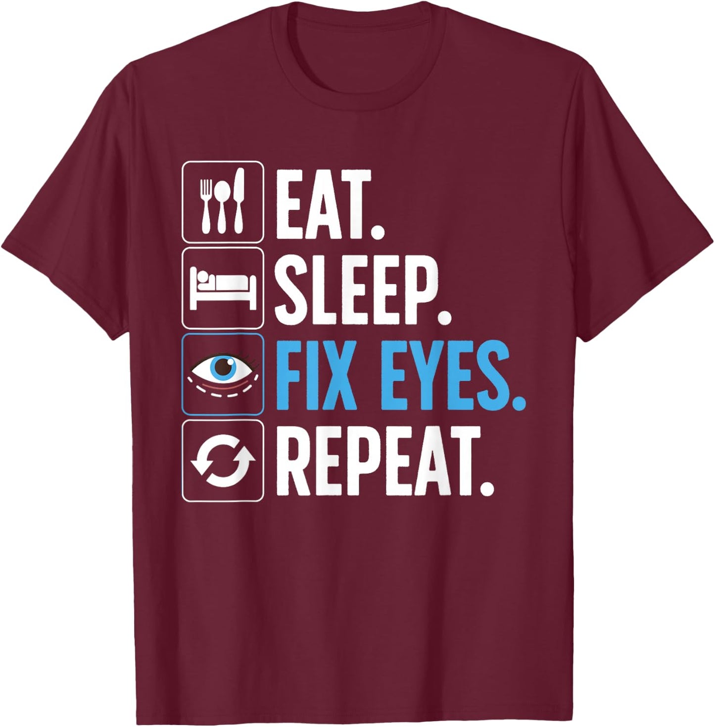 Eye Surgeon Art Women Eye Doctor Ophthalmologist T-Shirt - T-Shirt | Maroon