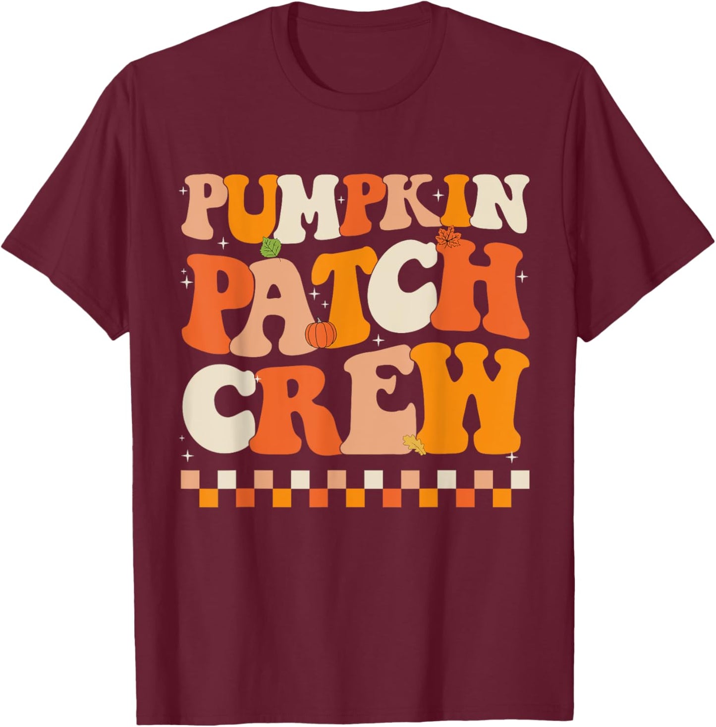 Groovy Pumpkin Patch Crew Pumpkin Patch Crew Fall Halloween T-Shirt - T-Shirt | Maroon