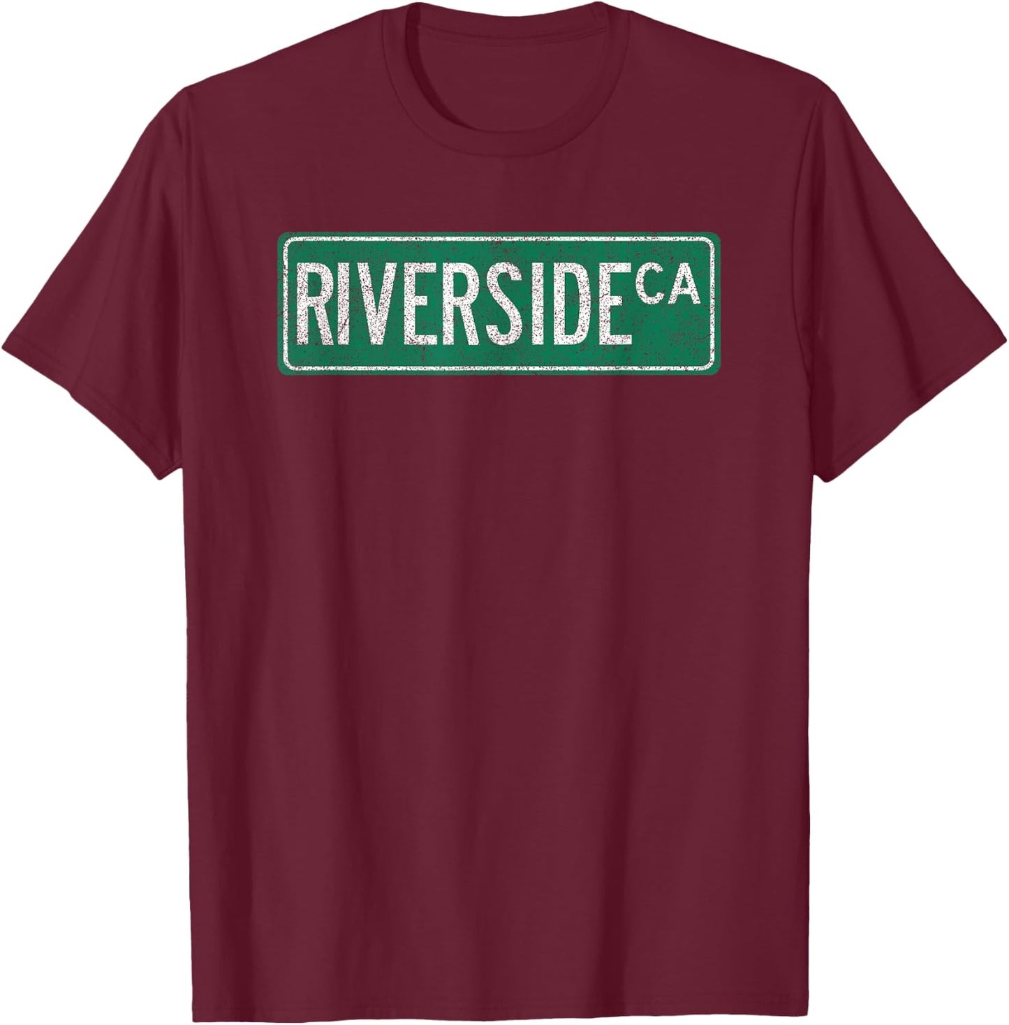 Retro Style Riverside CA Street Sign T-Shirt - T-Shirt | Maroon