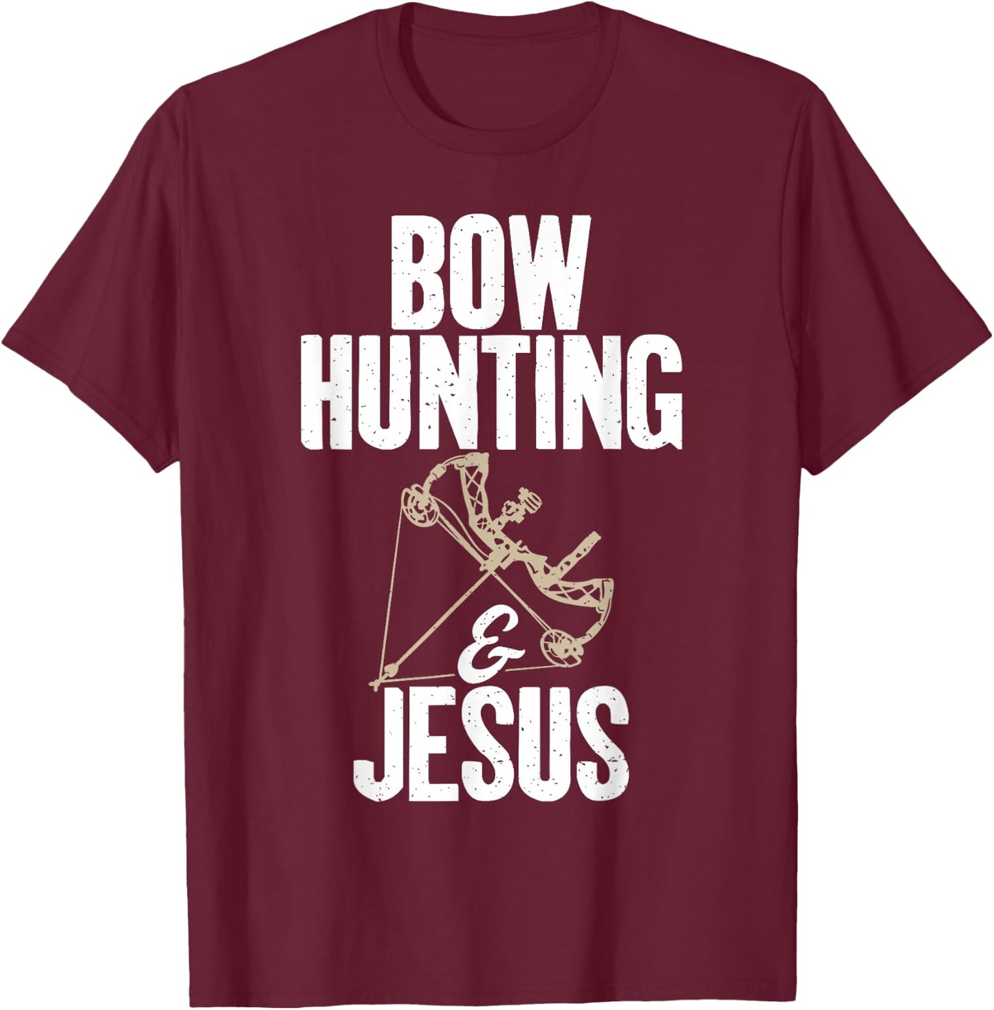 Bow Hunting and Jesus Bowhunting T-Shirt - T-Shirt | Maroon