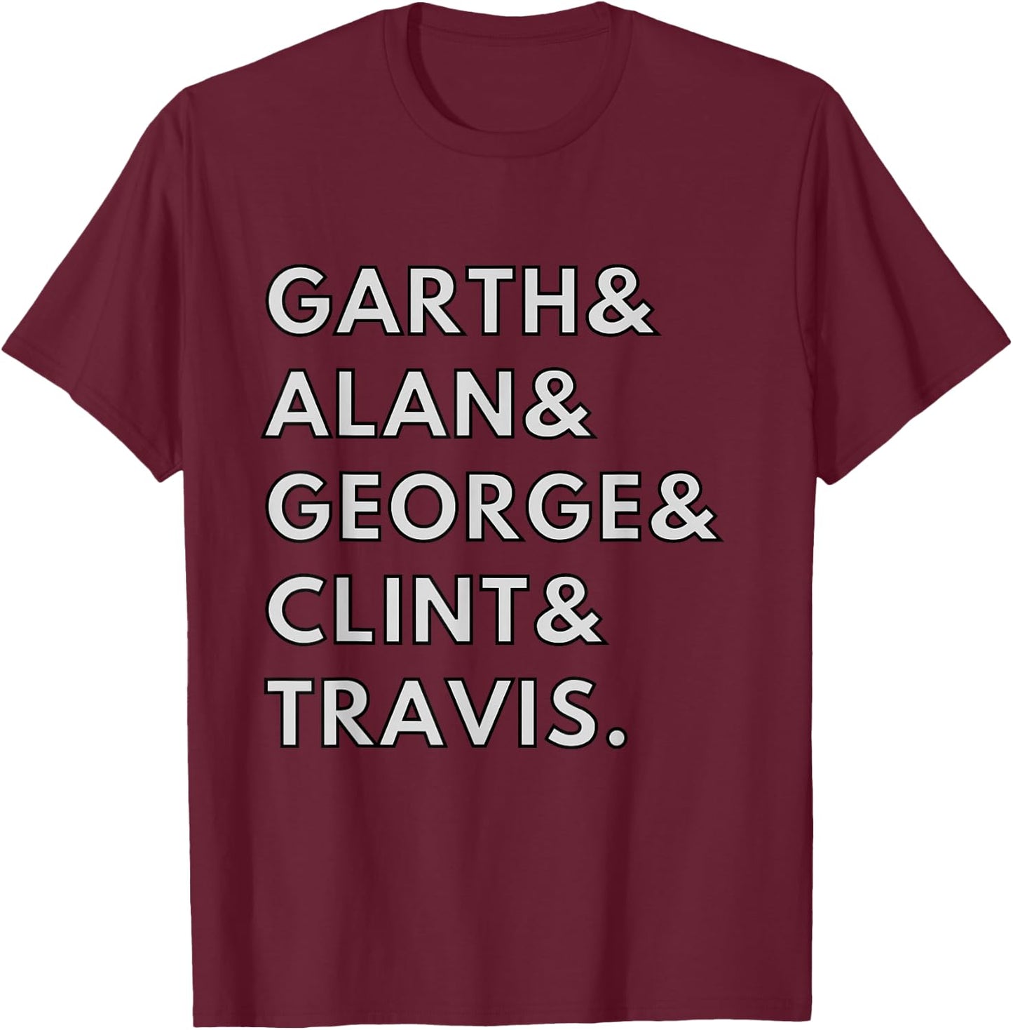 90s Country Men Singers Garth & Clint Alan George Travis T-Shirt - T-Shirt | Maroon