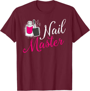 Nail Master Manicurist Tech Artist Polish Funny Girl T-Shirt - T-Shirt | Maroon