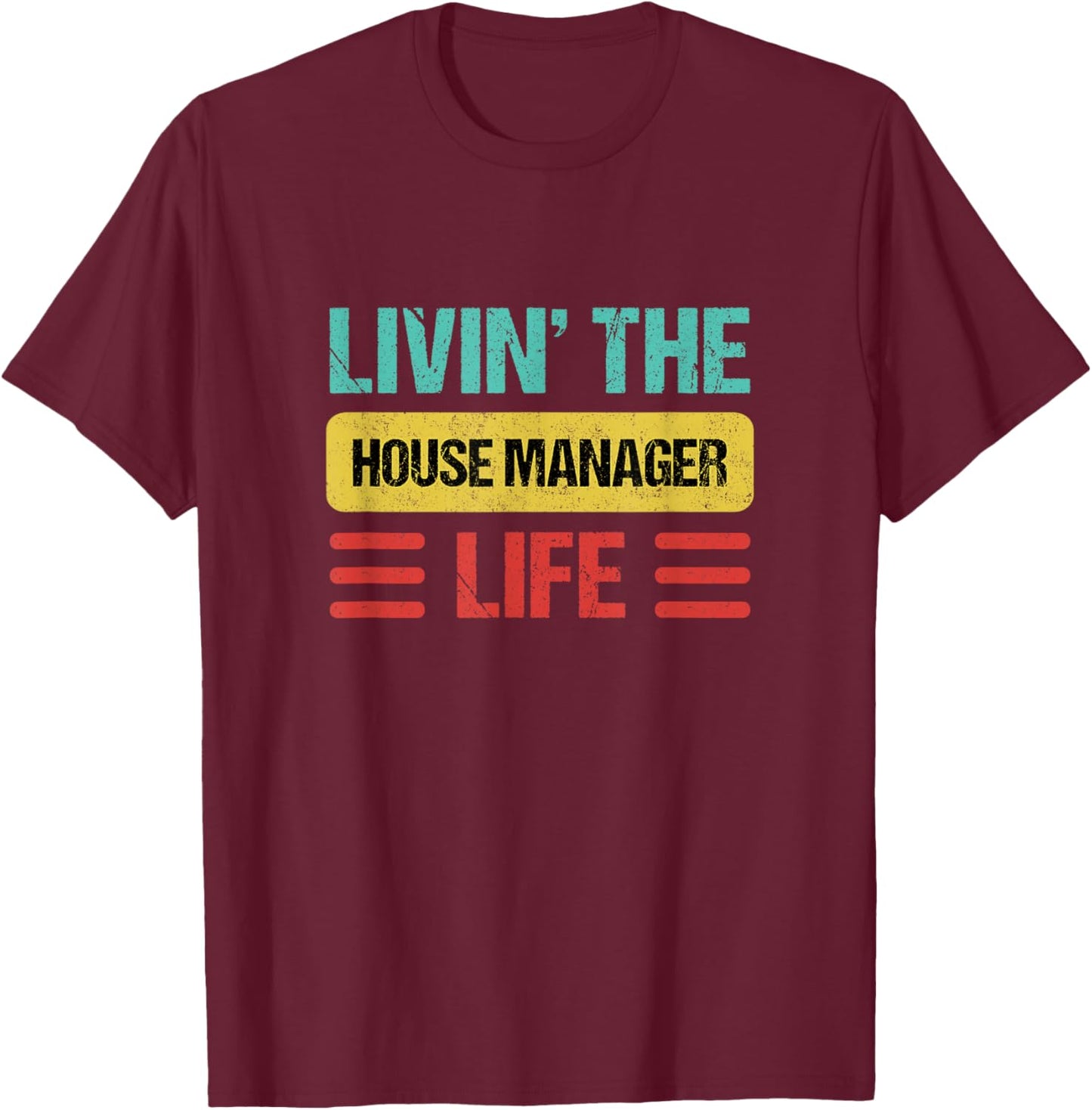 House Manager T-Shirt - T-Shirt | Maroon
