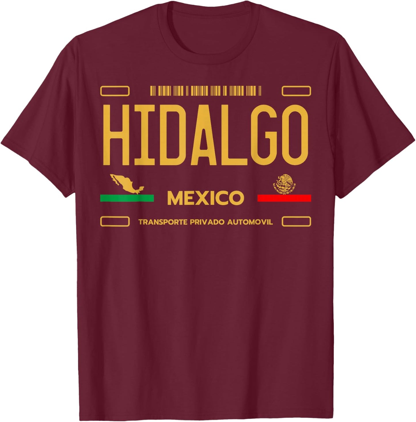 Hidalgo License Plate, Hidalgo Mexico, Hidalgo T-Shirt - T-Shirt | Maroon