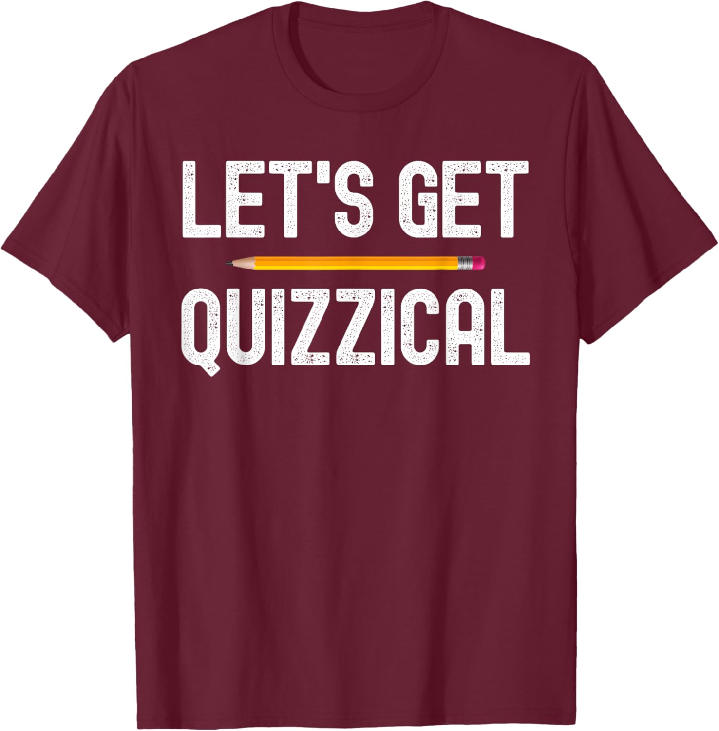 Lets Get Quizzical Funny Pub Bar Quiz Game Gift T-Shirt - T-Shirt | Maroon