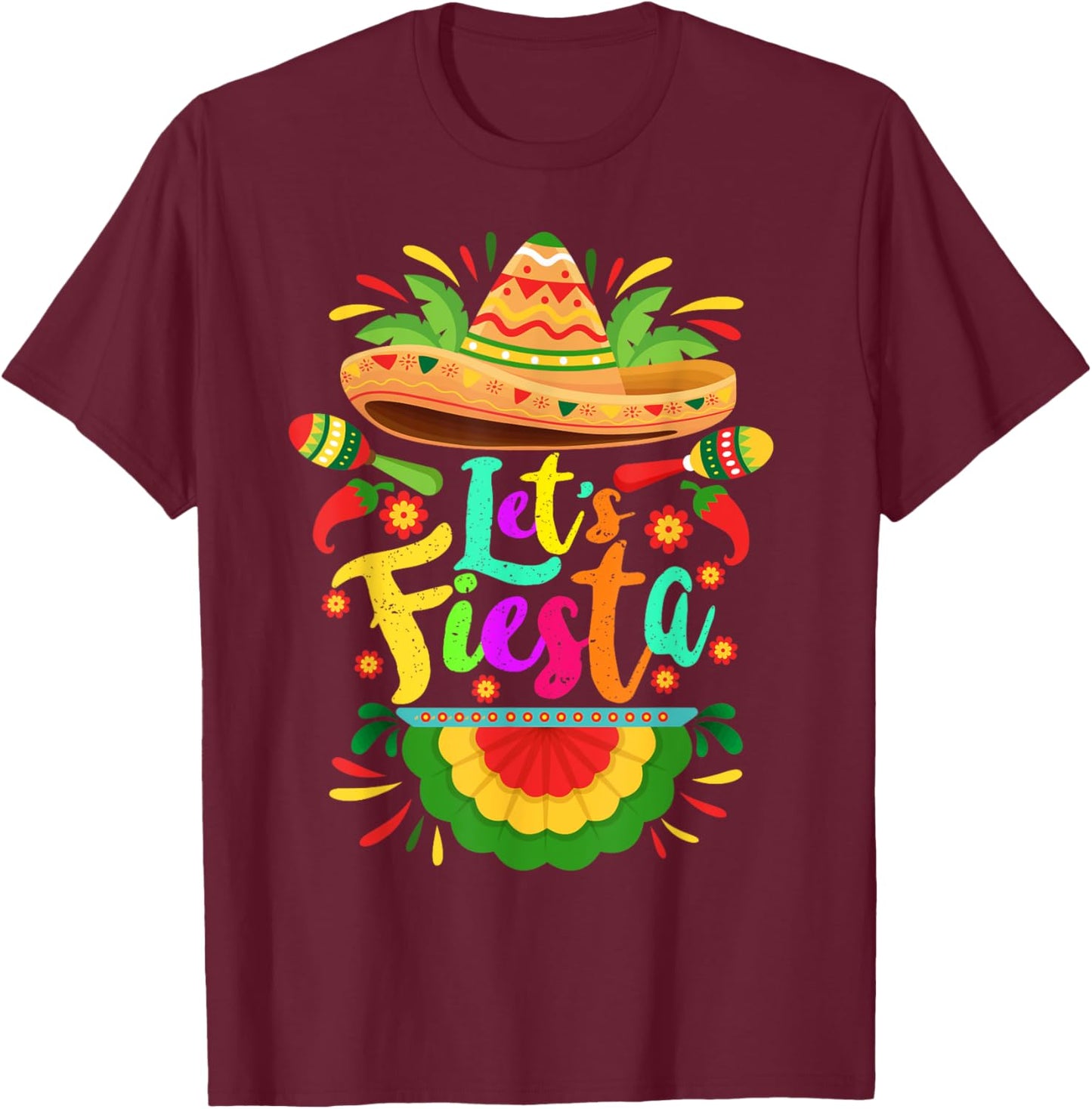 Let's Fiesta Cinco De Mayo Mexican Party Let's Fiesta T-Shirt - T-Shirt | Maroon
