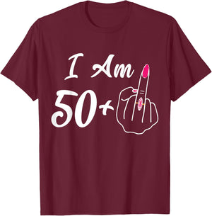 Personalized I Am 50 Plus 1 Middle Finger Funny 51th Women T-Shirt - T-Shirt | Maroon