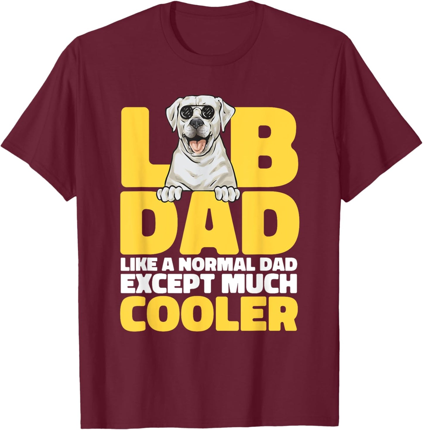 White Labrador Retriever White Lab Dad T-Shirt - T-Shirt | Maroon