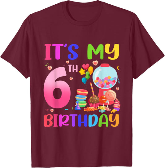 It's My 6th Birthday Girl Candy Candyland 6 Year Old T-Shirt - T-Shirt | Maroon