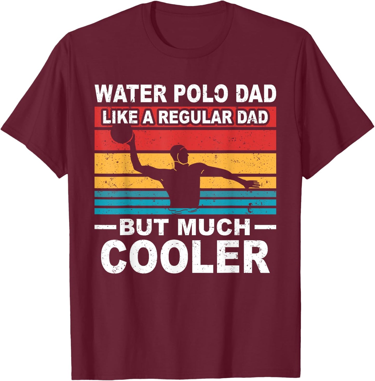 Water polo player father water polo sport dad T-Shirt - T-Shirt | Maroon