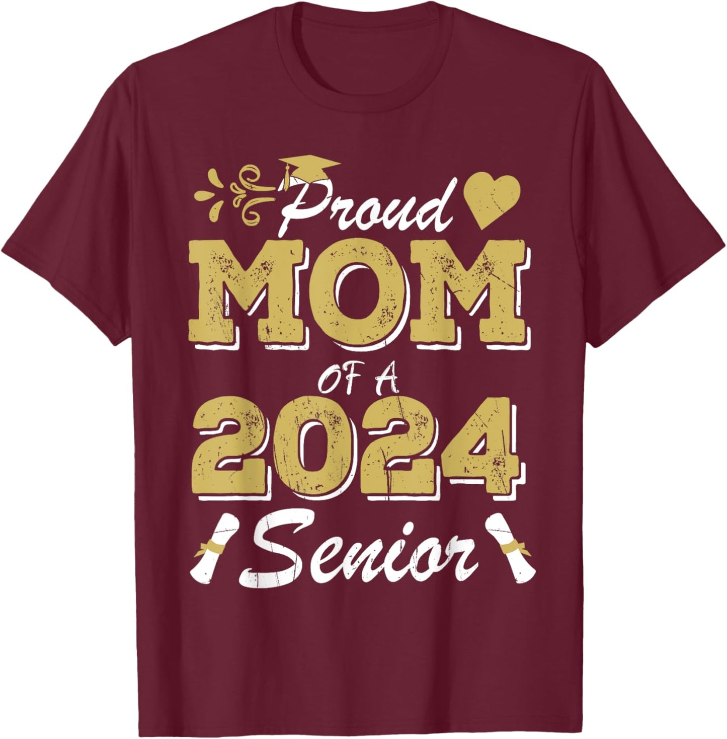 Proud Mom of a senior 2024 Class of 2024 Mom of a senior T-Shirt - T-Shirt | Maroon