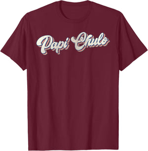 Father's Day Papi Chulo Spanish Father Grandfather Vintage T-Shirt - T-Shirt | Maroon