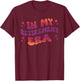 In My Retirement Era T-Shirt - T-Shirt | Maroon