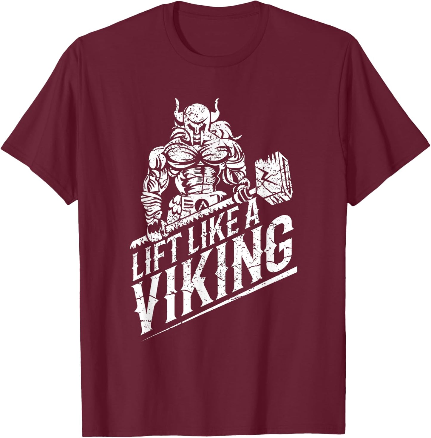 Lift like a Viking Workout Gym Distressed Design T-Shirt - T-Shirt | Maroon
