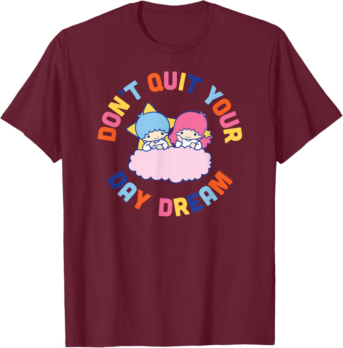 Little Twin Stars Don't Quit Your Day Dream T-Shirt - T-Shirt | Maroon