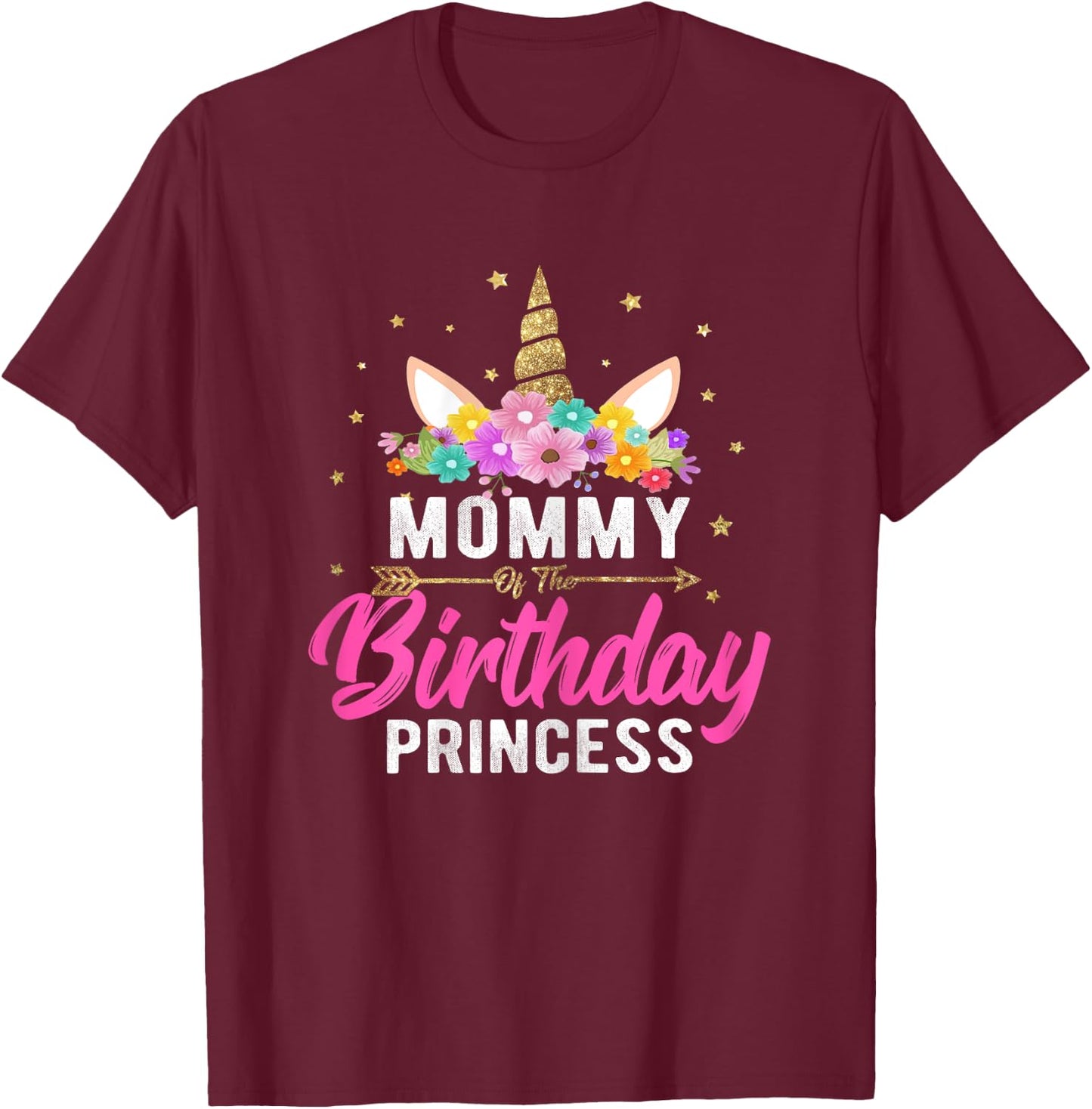 Unicorn Birthday Shirt Mommy Of The Birthday Girl Gift T-Shirt - T-Shirt | Maroon