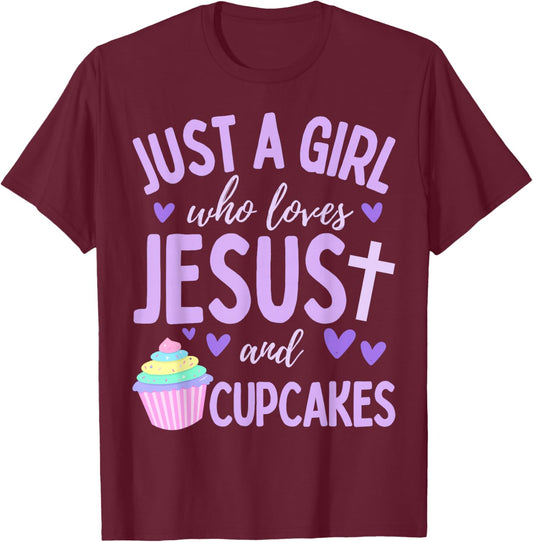 Just A Girl Who Loves Jesus and Cupcakes Christian Funny T-Shirt - T-Shirt | Maroon