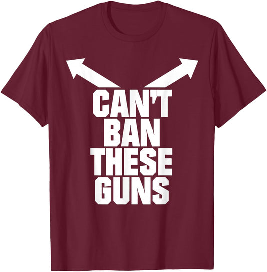 Can't Ban These Guns T-Shirt - T-Shirt | Maroon