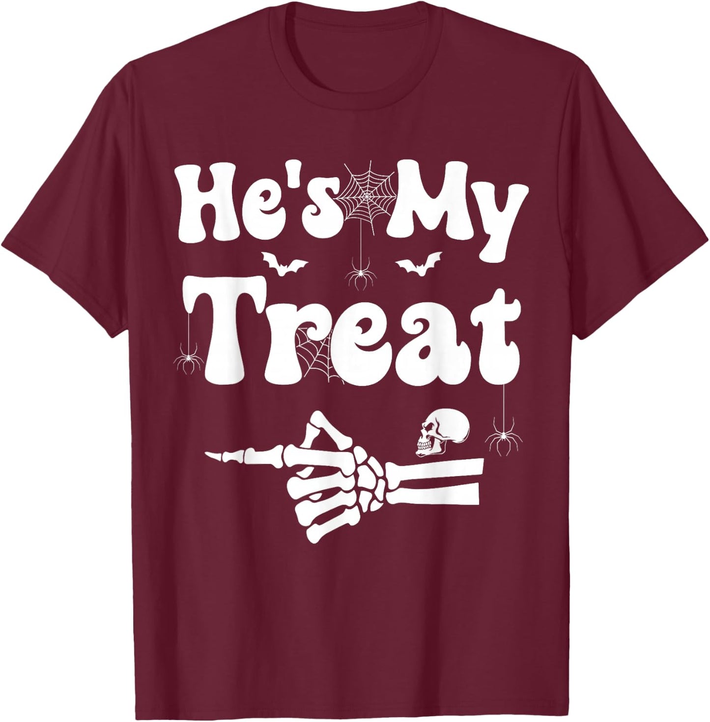 He's My Treat Skeleton Couples Matching Couple Halloween T-Shirt - T-Shirt | Maroon