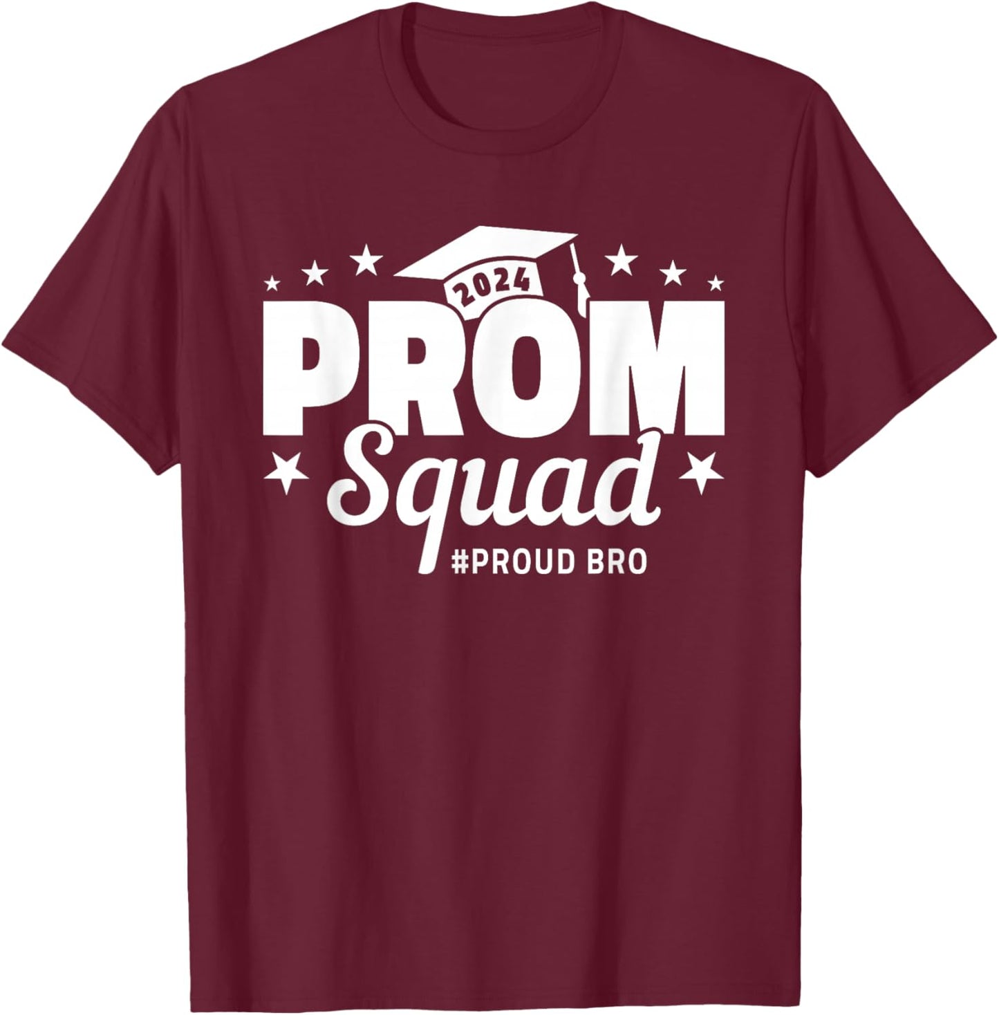 Prom Squad 2024 Proud Brother Graduate Prom Class of 2024 T-Shirt - T-Shirt | Maroon