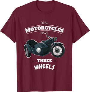 Real Motorcycles Have Three Wheels Sidecar Funny Men Women T-Shirt - T-Shirt | Maroon