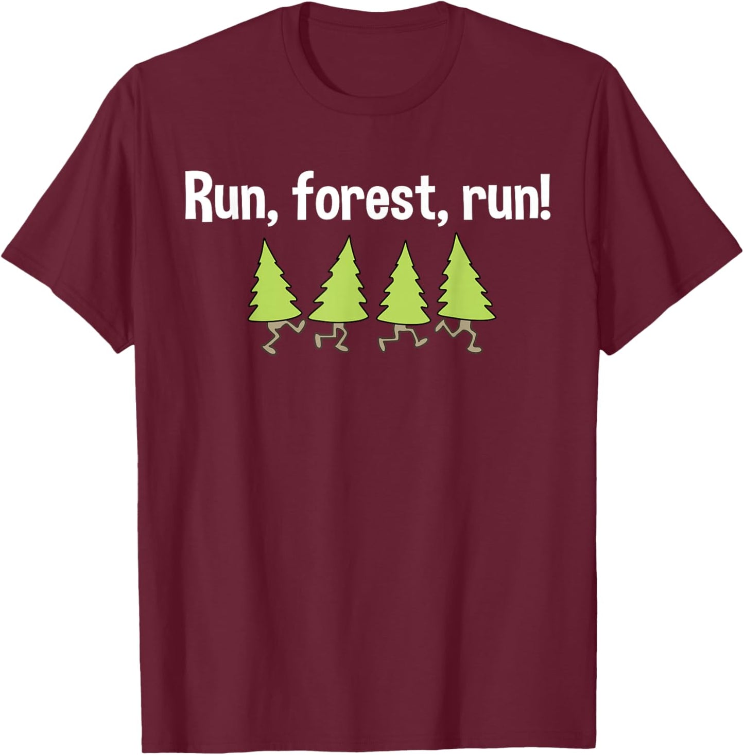 Funny - Run, Forest, Run! T-Shirt - T-Shirt | Maroon