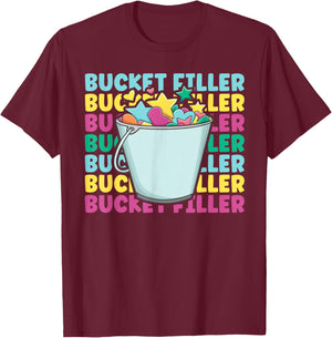 BUCKET FILLER - Bucket Filler School Theme T-Shirt - T-Shirt | Maroon