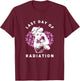 Radiation Therapy Strong Girl Last Day Of Radiation T-Shirt - T-Shirt | Maroon