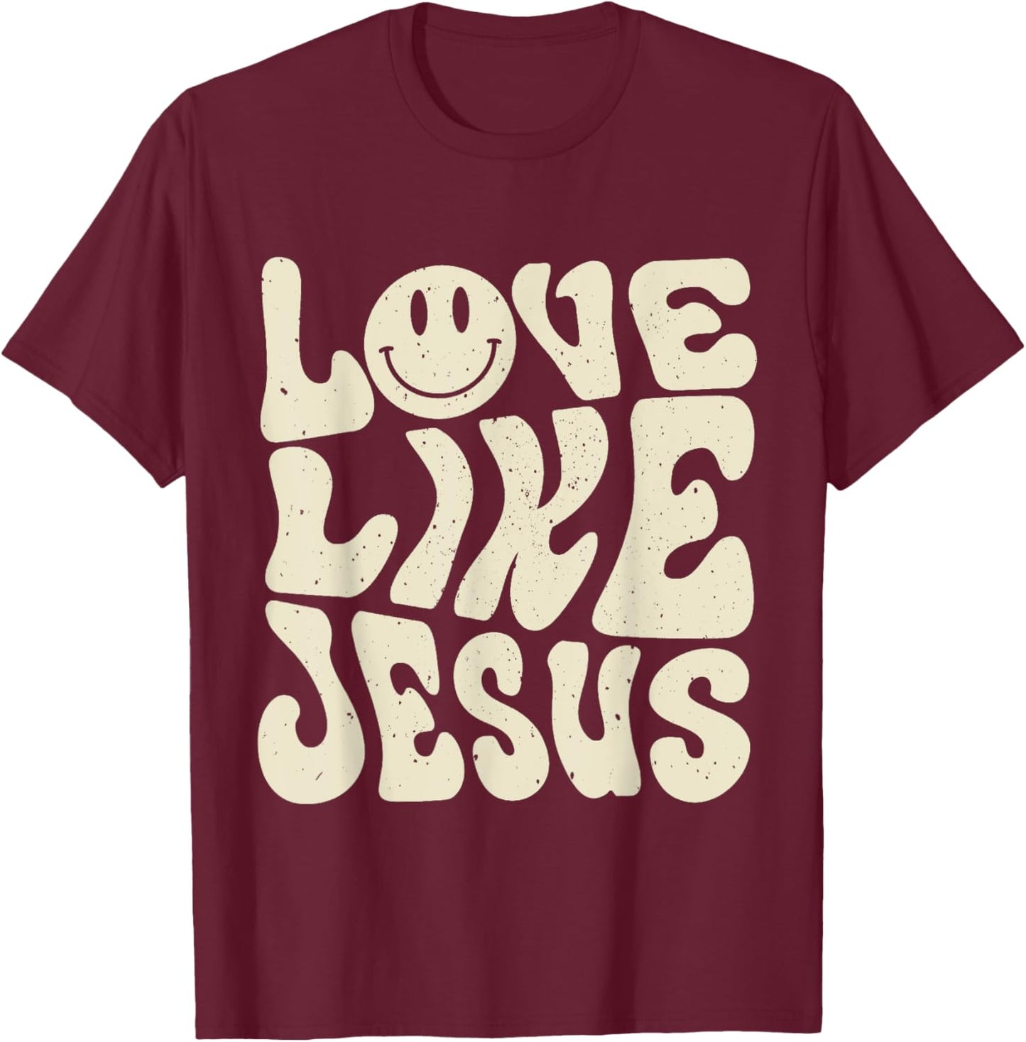 Love Like Jesus T-Shirt - T-Shirt | Maroon