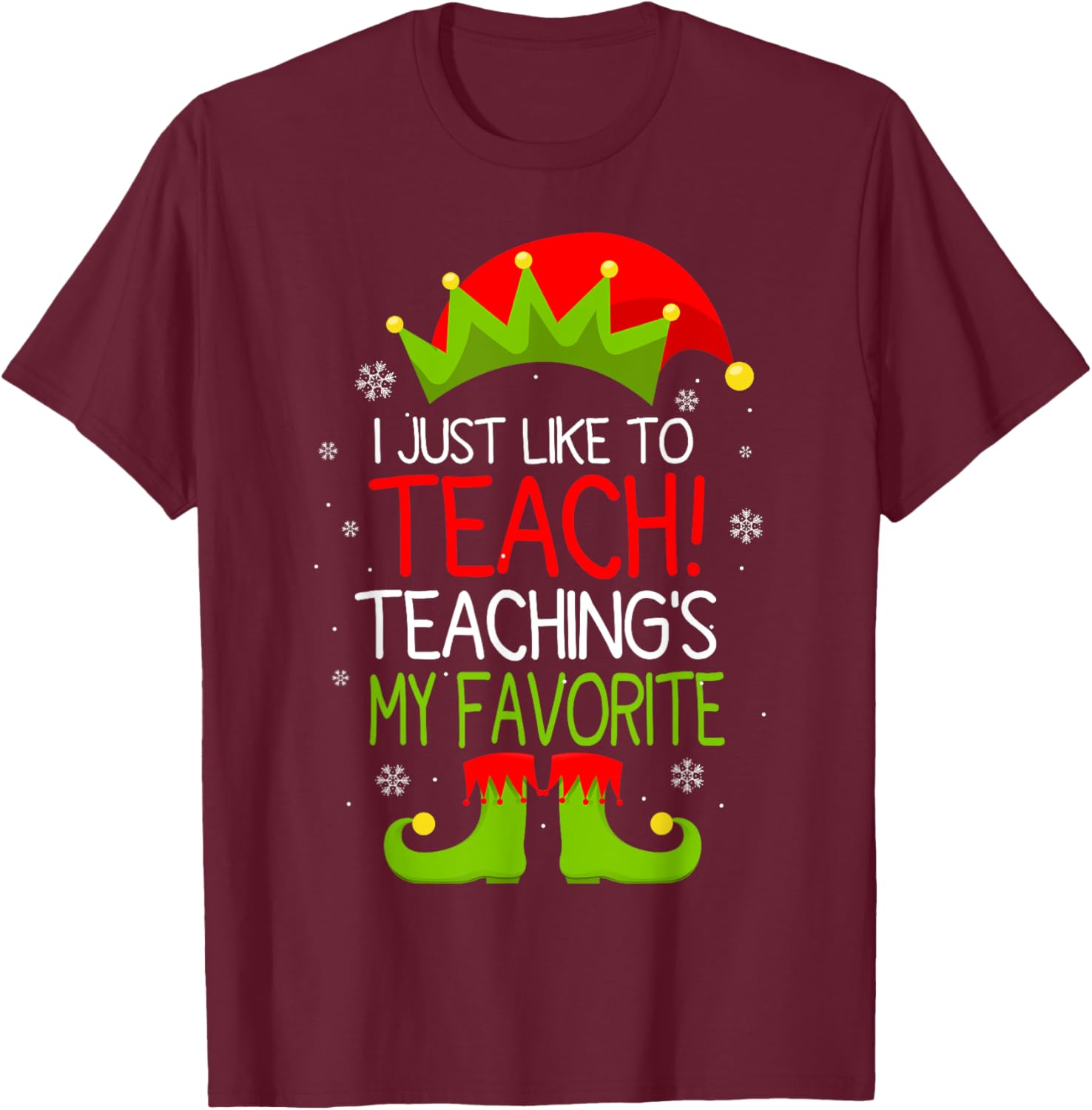 I Just Like to Teach Teachings My Favorite Christmas T-Shirt - T-Shirt | Maroon