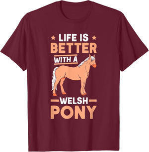 Life is better with a Welsh Pony T-Shirt - T-Shirt | Maroon