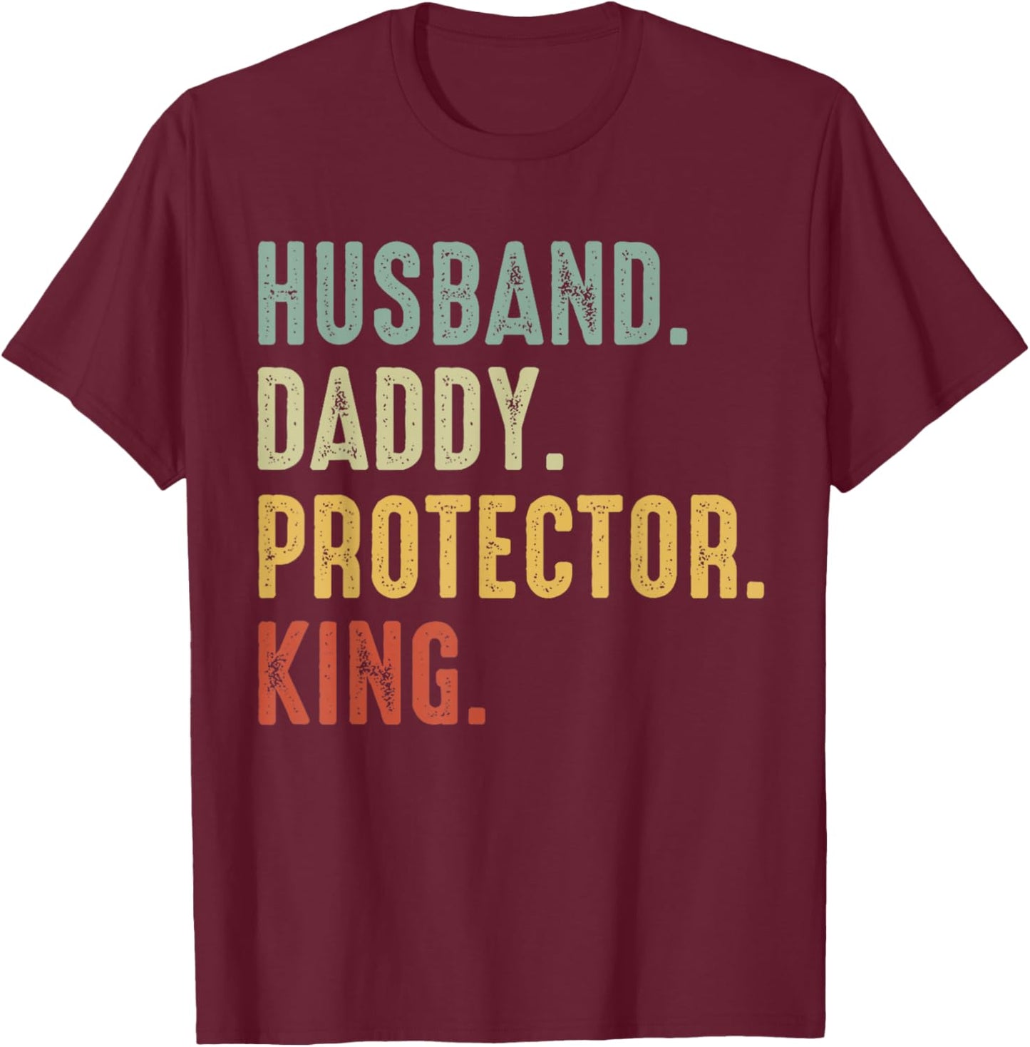 Husband Daddy Protector King Vintage Father's Day Gift T-Shirt - T-Shirt | Maroon