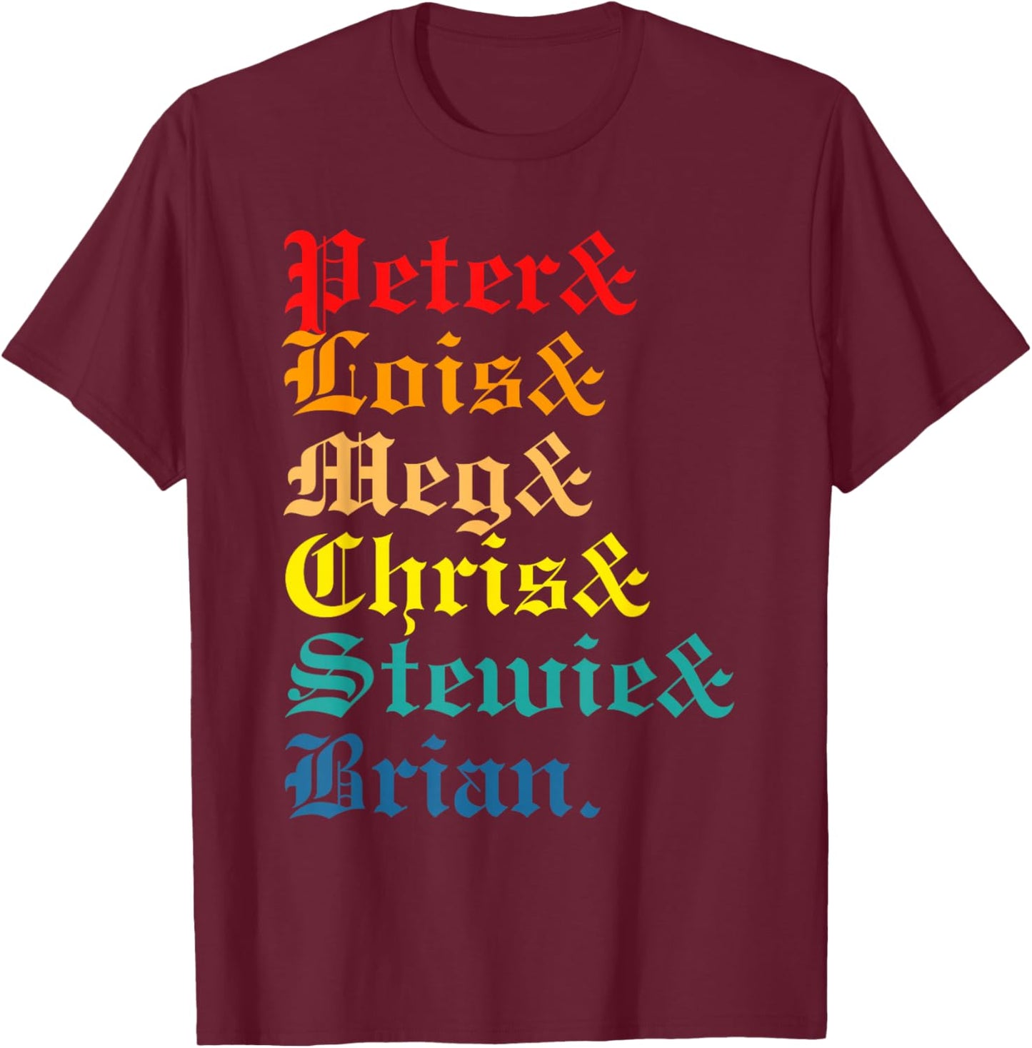 Peter& Lois& Meg& Chris& Stewie& Brian Retro Apparel T-Shirt - T-Shirt | Maroon