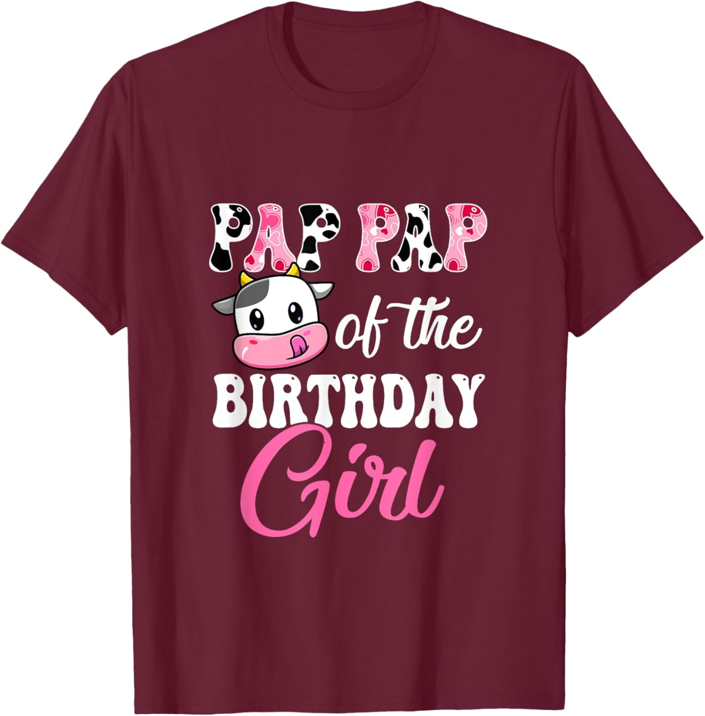 Pap Pap Of The Birthday Girl Farm Cow 1St Birthday Girl T-Shirt - T-Shirt | Maroon