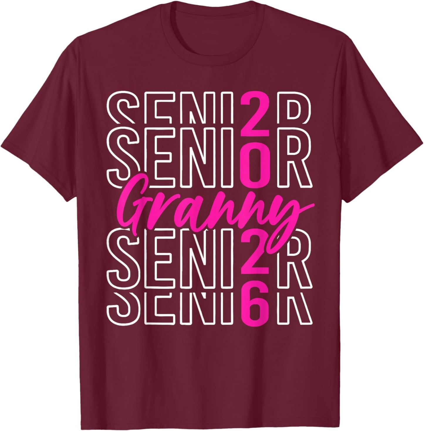 Senior 2026 Proud Granny of A Class of 2026 Graduate T-Shirt - T-Shirt | Maroon