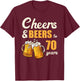 Cheers And Beers To 70 Years Funny 70th Birthday Matching T-Shirt - T-Shirt | Maroon