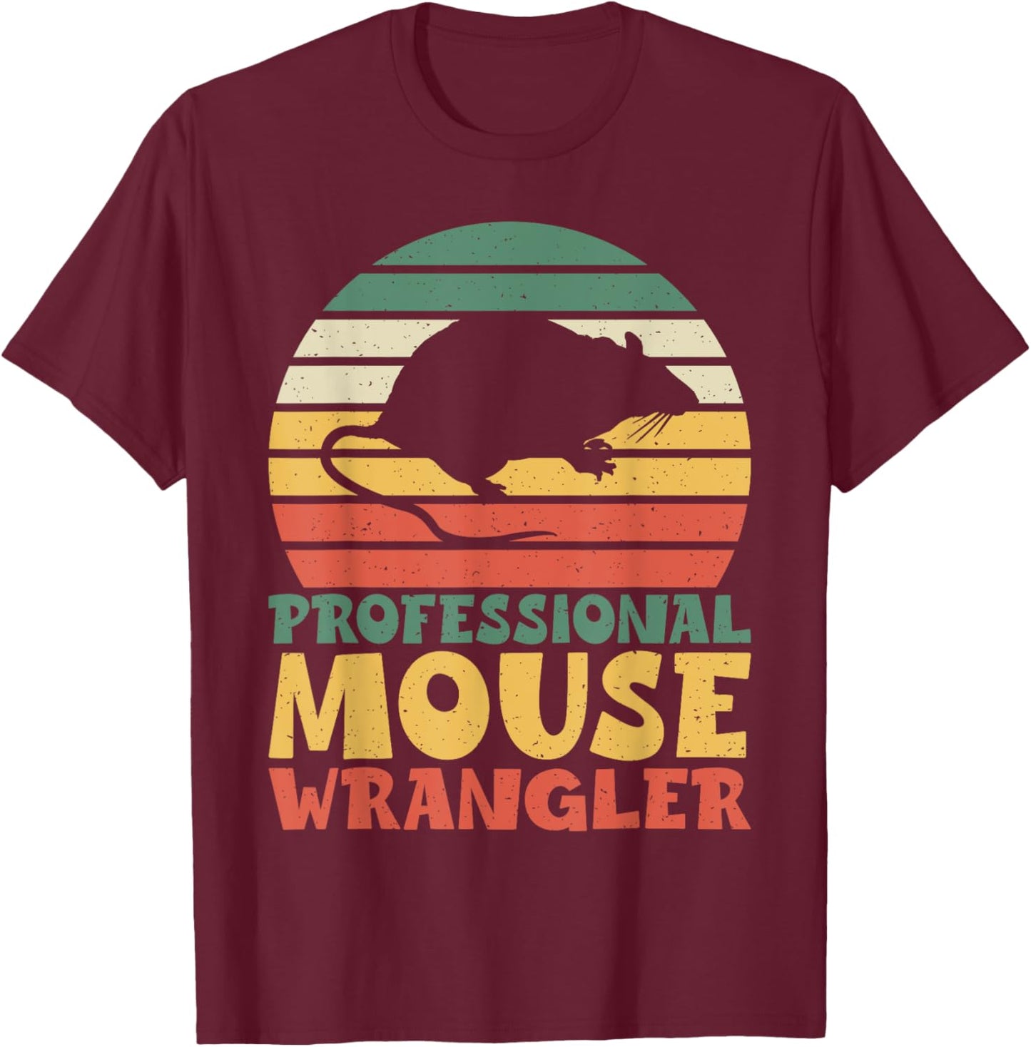 Professional Mouse Wrangler Mouse T-Shirt - T-Shirt | Maroon