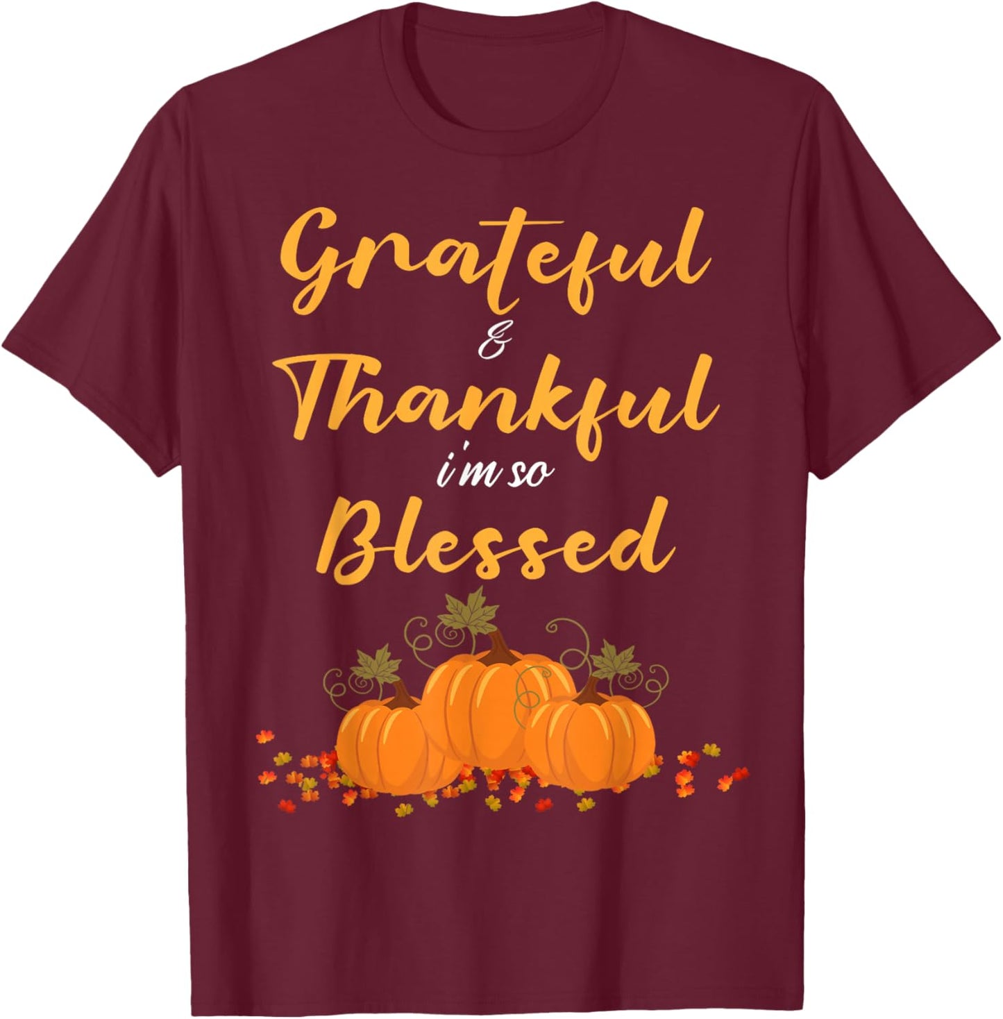 Grateful Thankful Blessed Teacher Mom Women Thanksgiving T-Shirt - T-Shirt | Maroon