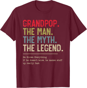 Grandpop The Man The Myth The Legend He Knows Everything T-Shirt - T-Shirt | Maroon